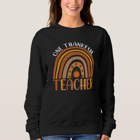 One Thankful Teacher Fall Rainbow Thanksgiving Tea Trui (Voorkant)