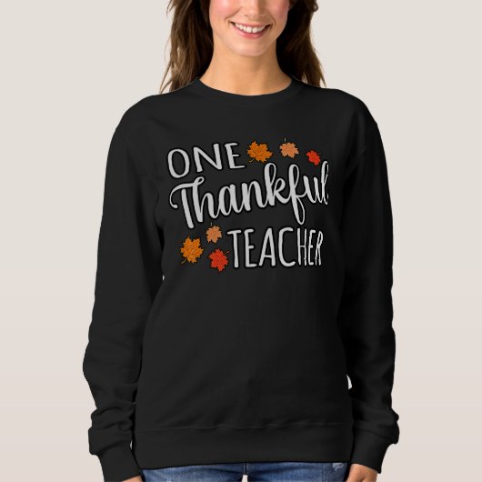 One Thankful Teacher Fun Turkey Thanksgiving Famil Trui (Voorkant)