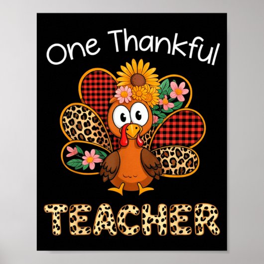 One Thankful Teacher Funny Cute Turkey Thanksgivin Poster (Voorkant)