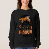 One Thankful Teacher Messy Bun Fall Autumn Thanksg Trui (Voorkant)
