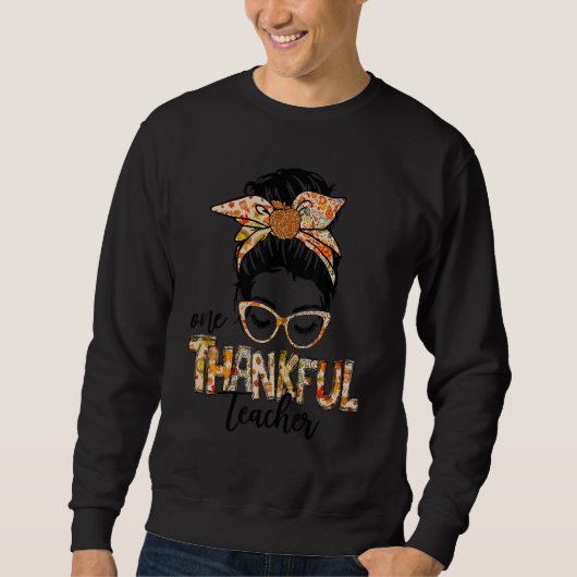 One Thankful Teacher Messy Bun Fall Autumn Thanksg Trui (Voorkant)