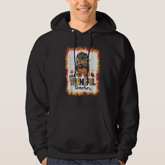 One Thankful Teacher Messy Bun Fall  Thanksgiving Hoodie (Voorkant)