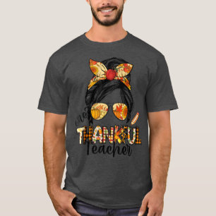 One Thankful Teacher Messy Bun Women Herfst herfst T-shirt