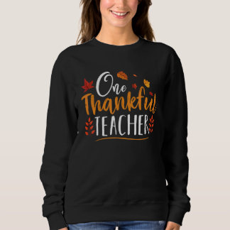 One Thankful Teacher Thanksgiving Clothes Family M Trui