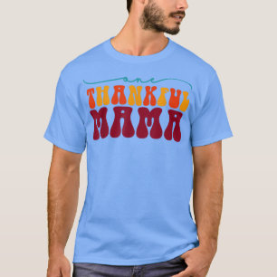 One Thanksgiv Mama Happy Herfst mama T-shirt
