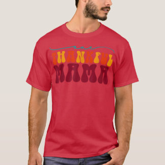 One Thanksgiv Mama Happy Herfst mama T-shirt