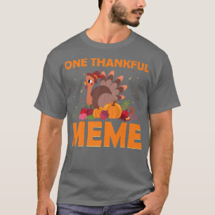 One Thanksgiv Meme Matching Autumn Turkey Thanksgi T-shirt