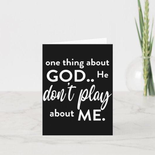 One Thing About God He Don't Play About Me Long Sl Kaart (Voorkant)