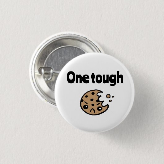 One Tough Cookie Ronde Button 3,2 Cm (Voorkant /achterkant)