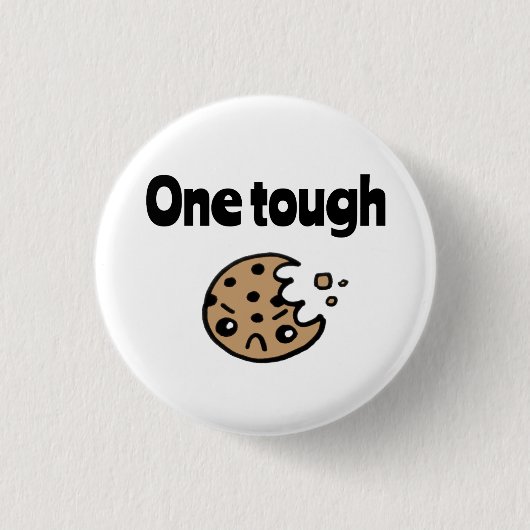 One Tough Cookie Ronde Button 3,2 Cm (Voorkant)