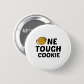 ONE TOUGH COOKIE RONDE BUTTON 5,7 CM (Voorkant /achterkant)