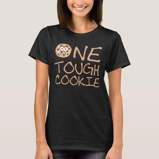 One Tough Cookie T-shirt (Voorkant)