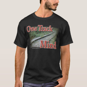 One Track Mind T-shirt