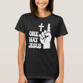 One Way Jesus People Christian Revolution Finger U T-shirt (Voorkant)