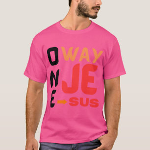 One Way Jesus T-shirt