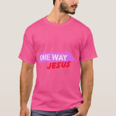 One Way Jesus T-shirt (Voorkant)