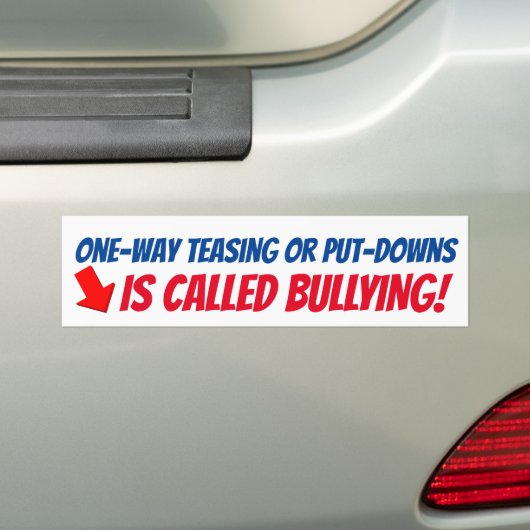 One-way Teasing of Put Downs.. heet pesten! Bumpersticker (Op auto)