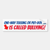 One-way Teasing of Put Downs.. heet pesten! Bumpersticker (Voorkant)