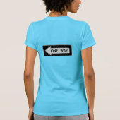 One Way (voor en achter) T-shirt (Achterkant)
