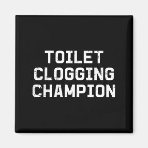 Onfatsoenlijke wc-verstopingskampioen grappige hum magneet
