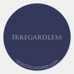 Ongeacht Ronde Sticker