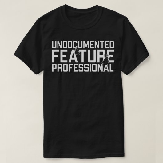 Ongedocumenteerde functie Professionele Coder Soft T-shirt (Design voorkant)