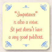 Ongeduld is ook een deugd... bier onderzetter (Voorkant)