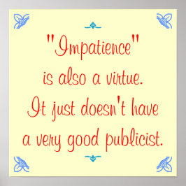 Ongeduld is ook een deugd... poster