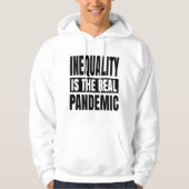 Ongelijkheid is de echte pandemie hoodie (Voorkant)