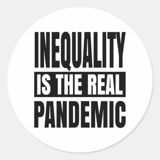 Ongelijkheid is de echte pandemie ronde sticker (Voorkant)