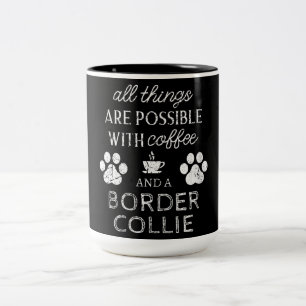 Ongelofelijk citaat over Grens Collie Dog Tweekleurige Koffiemok