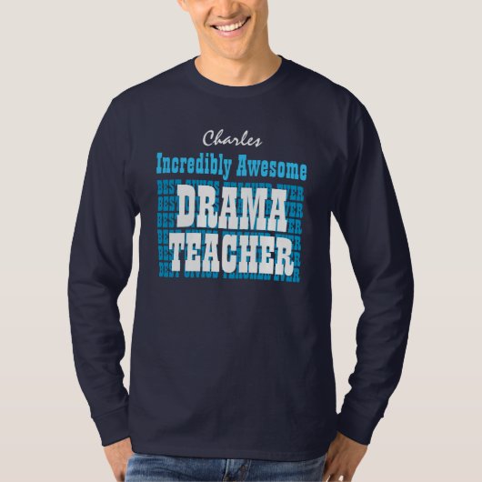 Ongelofelijk Geweldige DRAMA-TEACHER of een specia T-shirt (Voorkant)