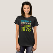 Ongelofelijk Geweldige sinds december 1978 T-shirt (Voorkant volledig)