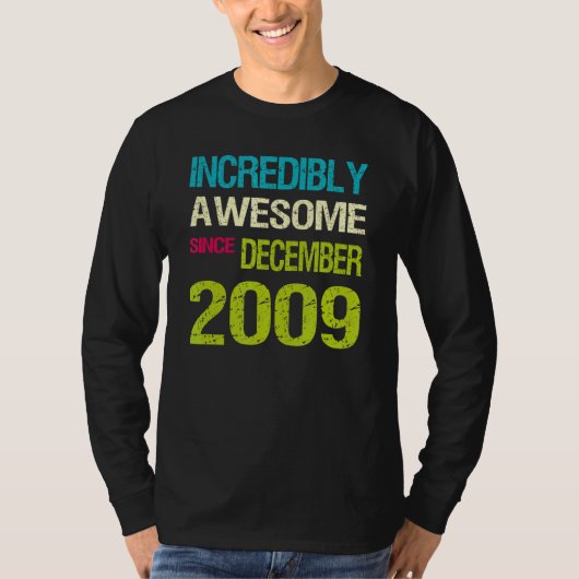Ongelofelijk Geweldige sinds december 2009 T-shirt (Voorkant)