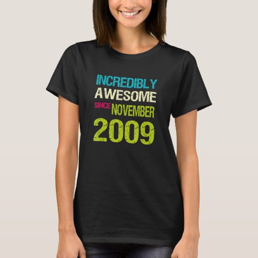 Ongelofelijk Geweldige sinds november 2009 T-shirt (Voorkant)