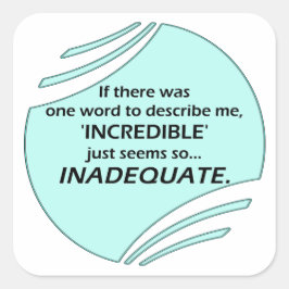Ongelofelijk is onnauwkeurig vierkante sticker
