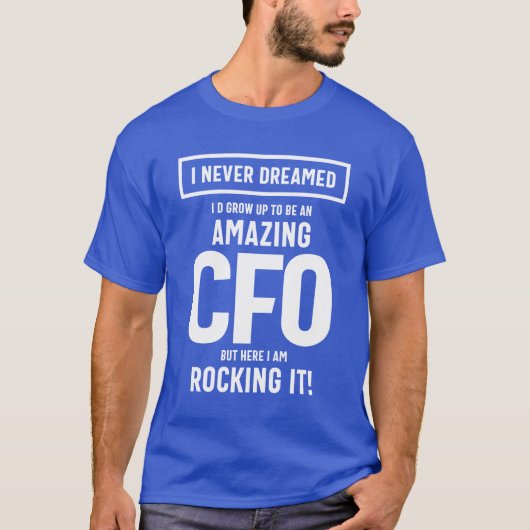 Ongelofelijke CFO-taakomschrijving T-shirt (Voorkant)