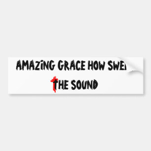 Ongelofelijke Grace hoe fijn het geluid is Bumpersticker