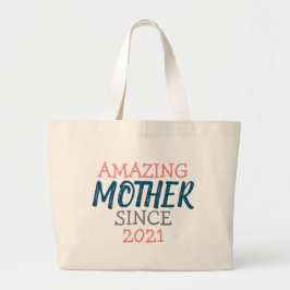 Ongelofelijke moeder sinds... grote tote bag