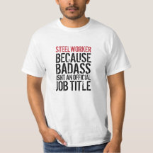 Ongelofelijke titel T-Shirt van Steelwerker Badass