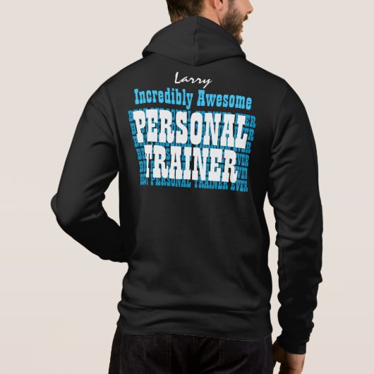 Ongelooflijk Geweldige PERSOONLIJK TRAINER Blue V0 Hoodie (Achterkant)