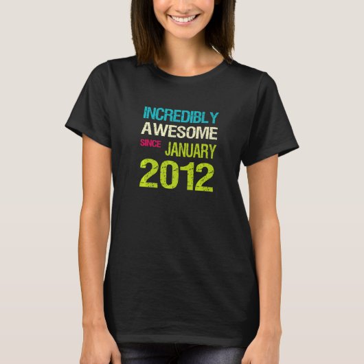 Ongelooflijk Geweldige sinds januari 2012 T-shirt (Voorkant)