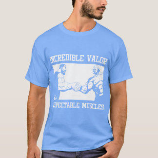 Ongelooflijke dapperheid Respectabele spieren Full T-shirt