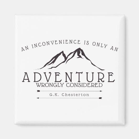 Ongemakken Chesterton Quote Koelkast Magnet (Voorkant)