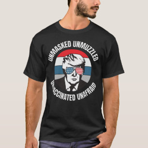 Ongemaskeerd ongedempt, niet gevaccineerd, onbang  t-shirt
