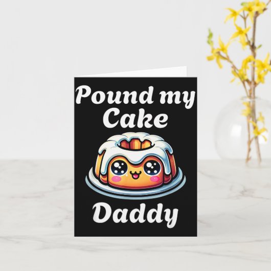 Ongepast Onder Mijn Cake Daddy Vernederende Volwas Kaart (Gele Bloem)