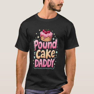 Ongepast Poffen Mijn Cake Papa Vernederend Volwass T-shirt