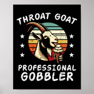 Ongepaste Goat Professional Gobbler Humor Joke Poster