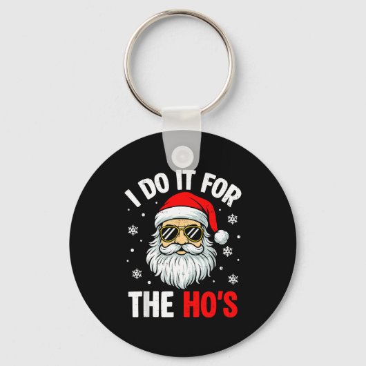 Ongepaste Kerst Moppen Ik Doe Het Voor De Ho's Sleutelhanger (Voorkant)