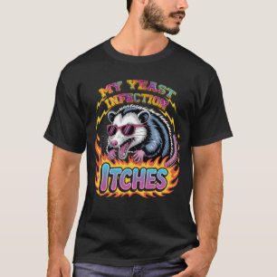 Ongepaste Mijn Gistinfectie Jeukt Humor Grap T-shirt